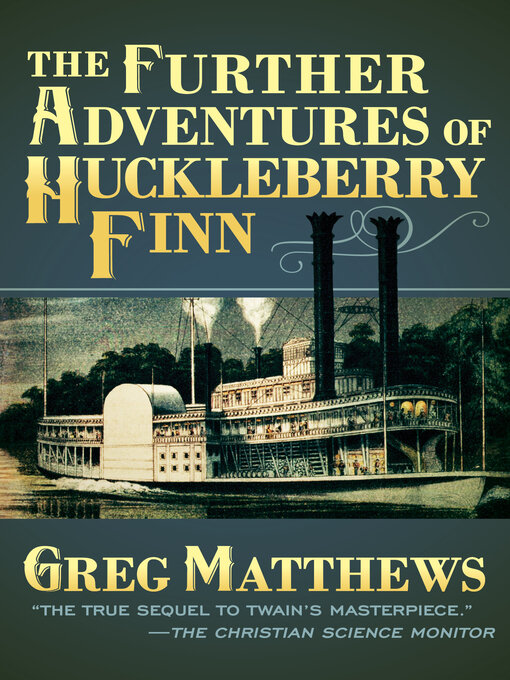 Title details for The Further Adventures of Huckleberry Finn by Greg Matthews - Wait list